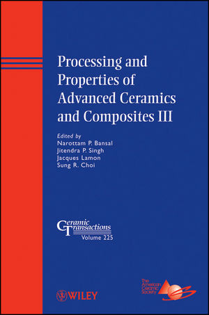 Processing And Properties Of Advanced Ceramics And Composites Iii Volume 225 Narottam P Bansal