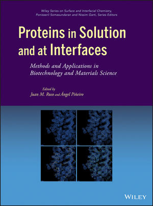 Proteins In Solution And At Interfaces Methods And Applications In Biotechnology And Materials Science Juan M Ruso