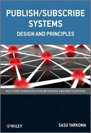 Publishsubscribe Systems Design And Principles Sasu Tarkomaauth