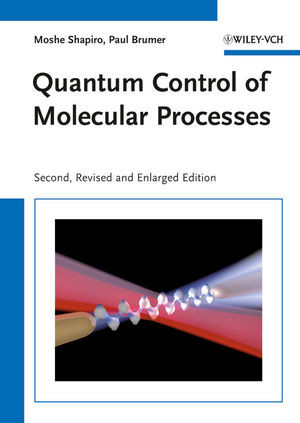 Quantum Control Of Molecular Processes Second Edition Prof Moshe Shapiro