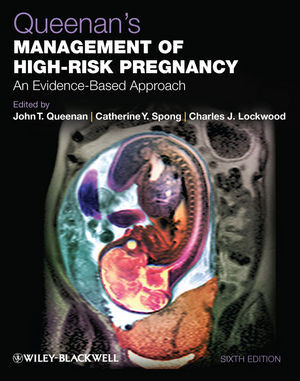 Queenans Management Of Highrisk Pregnancy An Evidencebased Approach Sixth Edition John T Queenan