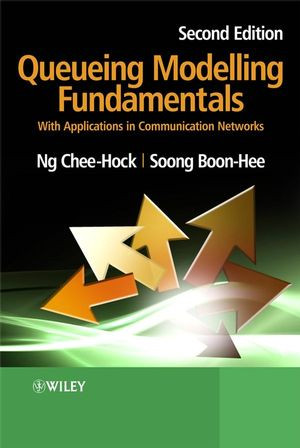 Queueing Modelling Fundamentals With Applications In Communication Networks Second Edition Cheehock Ng