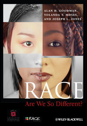 Race Are We So Different Alan H Goodman Yolanda T Moses Joseph L Jones