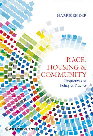 Race Housing Community Perspectives On Policy Practice Harris Beiderauth