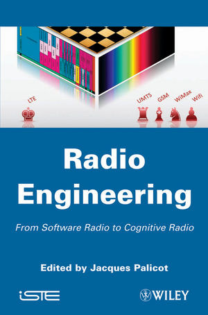 Radio Engineering From Software Radio To Cognitive Radio Jacques Palicot