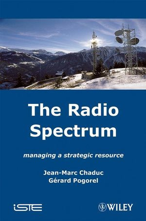 The Radio Spectrum Managing A Strategic Resource Pierrenoel Favenneceds
