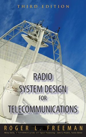 Radio System Design For Telecommunications Third Edition Roger L Freemanauth