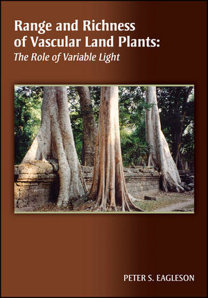 Range And Richness Of Vascular Land Plants The Role Of Variable Light Peter S Eaglesonauth