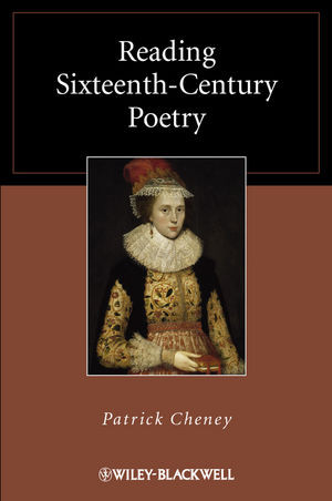 Reading Sixteenthcentury Poetry Patrick Cheneyauth