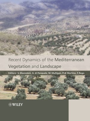 Recent Dynamics Of The Mediterranean Vegetation And Landscape Stefano Mazzoleni