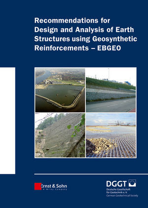 Recommendations For Design And Analysis Of Earth Structures Using Geosynthetic Reinforcements Ebgeo Second Edition Deutsche Gesellschaft Fr Geotechnik