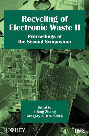 Recycling Of Electronic Waste Ii Proceedings Of The Second Symposium Lifeng Zhang