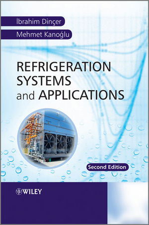 Refrigeration Systems And Applications Second Edition Ibrahim Dincer