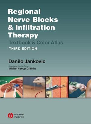 Regional Nerve Blocks And Infiltration Therapy Textbook And Color Atlas 3rd Edition Fully Revised And Expanded Danilo Jankovic