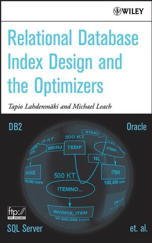 Relational Database Index Design And The Optimizers Db2 Oracle Sql Server Et Al Tapio Lahdenmaki