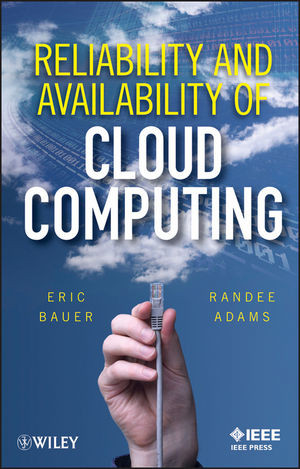 Reliability And Availability Of Cloud Computing Eric Bauer Randee Adamsauth