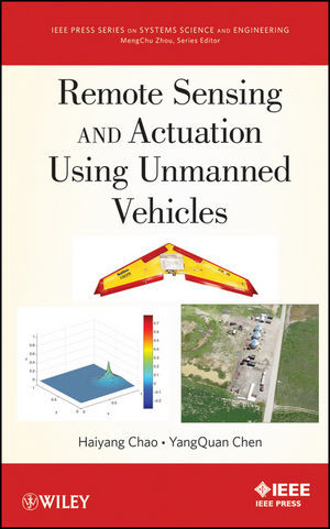 Remote Sensing And Actuation Using Unmanned Vehicles Haiyang Chao
