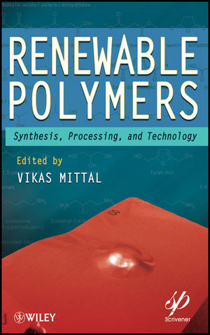 Renewable Polymers Synthesis Processing And Technology Vikas Mittal