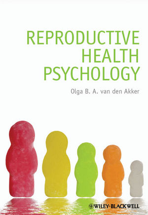 Reproductive Health Psychology Olga B A Van Den Akkerauth