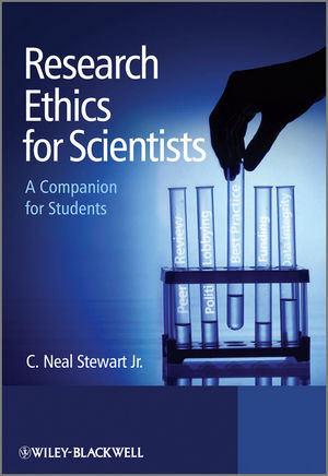 Research Ethics For Scientists A Companion For Students C Neal Stewartauth