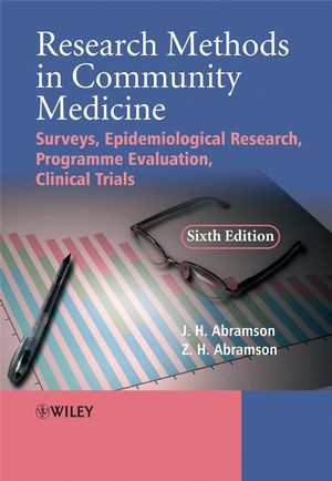 Research Methods In Community Medicine Surveys Epidemiological Research Programme Evaluation Clinical Trials Sixth Edition J H Abramson