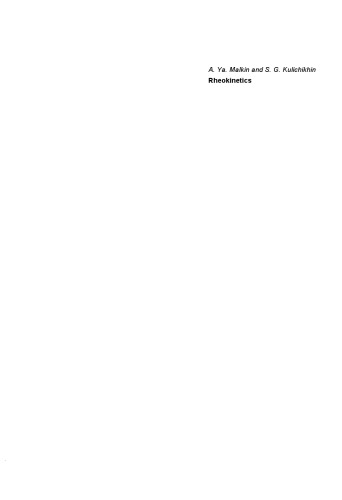 Rheokinetics Rheological Transformations In Synthesis And Reactions Of Oligomers And Polymers Prof Dr Sc A Ya Malkin