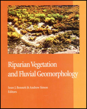 Riparian Vegetation And Fluvial Geomorphology Sean J Bennett