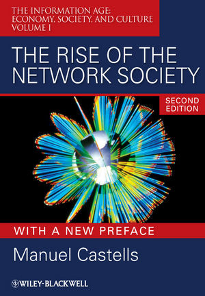 The Rise Of The Network Society With A New Preface Volume I Second Edition With A New Preface Manuel Castellsauth