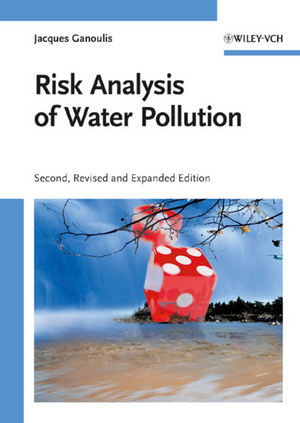 Risk Analysis Of Water Pollution Second Edition Prof Dr Jacques Ganoulisauth