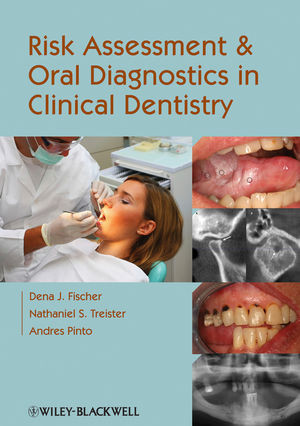 Risk Assessment And Oral Diagnostics In Clinical Dentistry Dena J Fischer