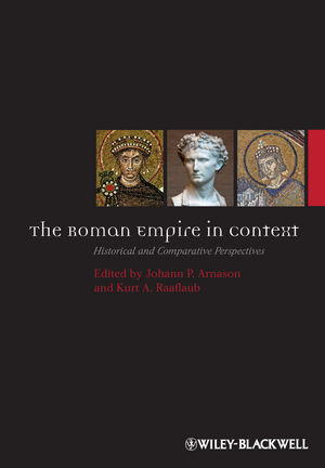 The Roman Empire In Context Historical And Comparative Perspectives Johann P Arnason