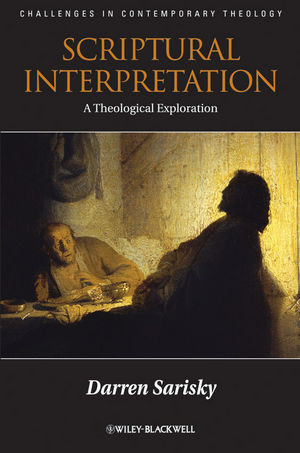 Scriptural Interpretation A Theological Exploration Darren Sariskyauth
