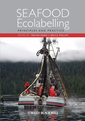 Seafood Ecolabelling Principles And Practice Trevor Ward Bruce Phillips