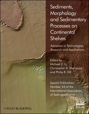 Sediments Morphology And Sedimentary Processes On Continental Shelves Advances In Technologies Research And Applications Michael Z Li