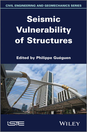 Seismic Vulnerability Of Structures Philippe Gueguen