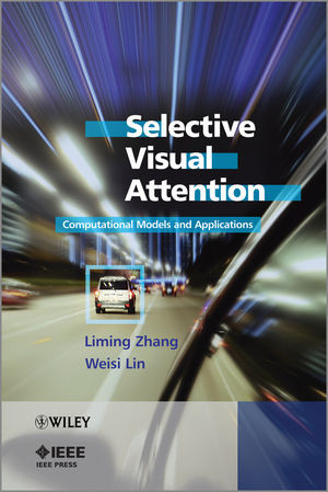 Selective Visual Attention Computational Models And Applications Liming Zhang