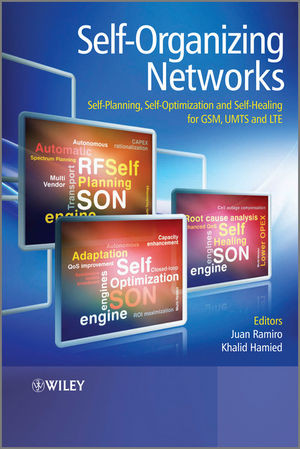 Selforganizing Networks Selfplanning Selfoptimization And Selfhealing For Gsm Umts And Lte Juan Ramiro