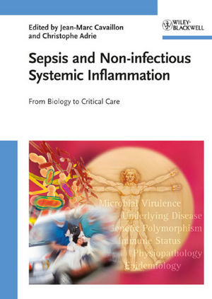 Sepsis And Noninfectious Systemic Inflammation From Biology To Critical Care Jeanmarc Cavaillon