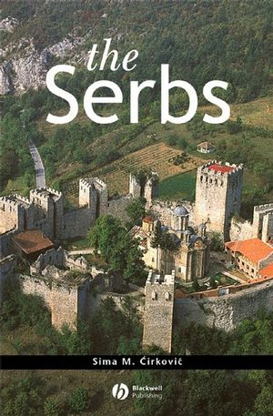The Serbs Sima M Cirkovicauth