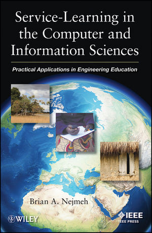 Servicelearning In The Computer And Information Sciences Practical Applications In Engineering Education Brian A Nejmeh