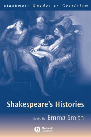 Shakespeares Histories Emma Smith Ed