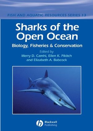 Sharks Of The Open Ocean Biology Fisheries And Conservation Tony J Pitchereds