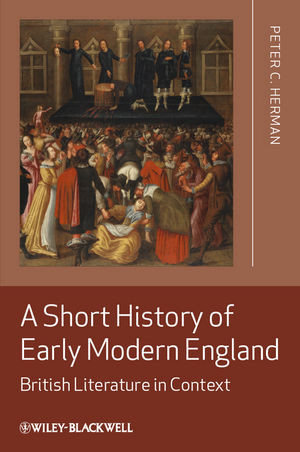 A Short History Of Early Modern England British Literature In Context Peter C Hermanauth