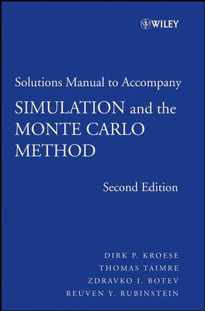 Simulation And The Monte Carlo Method Solutions Manual 2nd Edition Dirk P Kroese