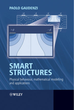 Smart Structures Physical Behaviour Mathematical Modelling And Applications Paolo Gaudenziauth