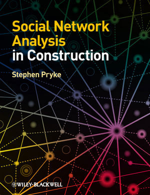 Social Network Analysis In Construction Dr Stephen Prykeauth