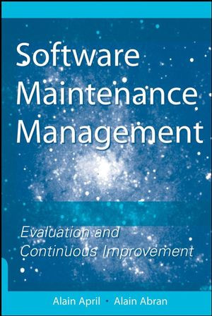 Software Maintenance Management Evaluation And Continuous Improvement Alain April