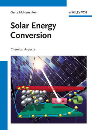Solar Energy Conversion Chemical Aspects Prof Gertz Likhtenshteinauth