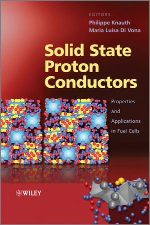 Solid State Proton Conductors Properties And Applications In Fuel Cells Philippe Knauth