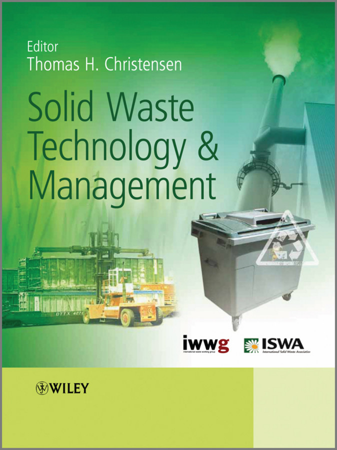 Solid Waste Technology And Management 2 Volume Set 1st Edition Thomas H Christensen Editor